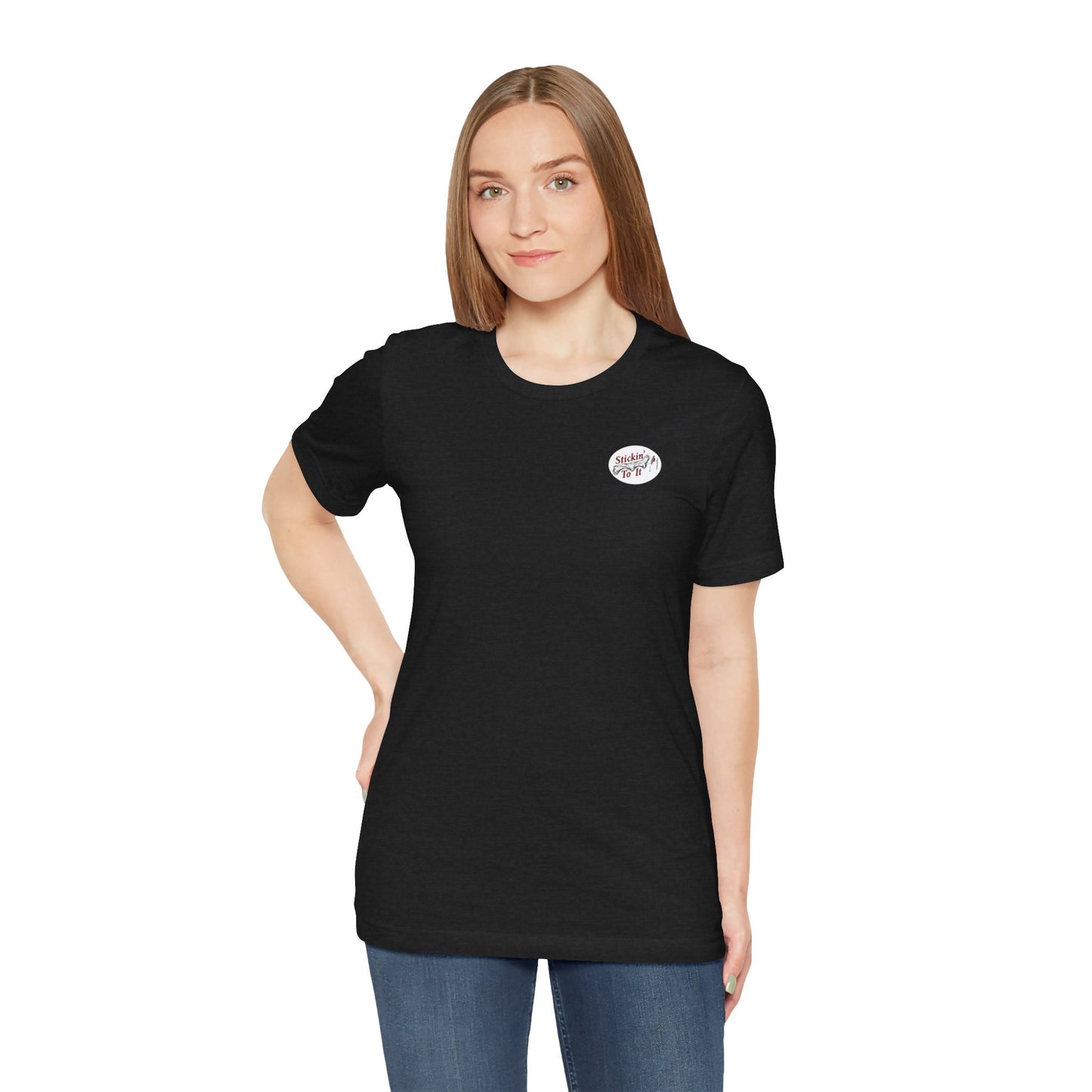 Stickin' To It Original T-shirt!!