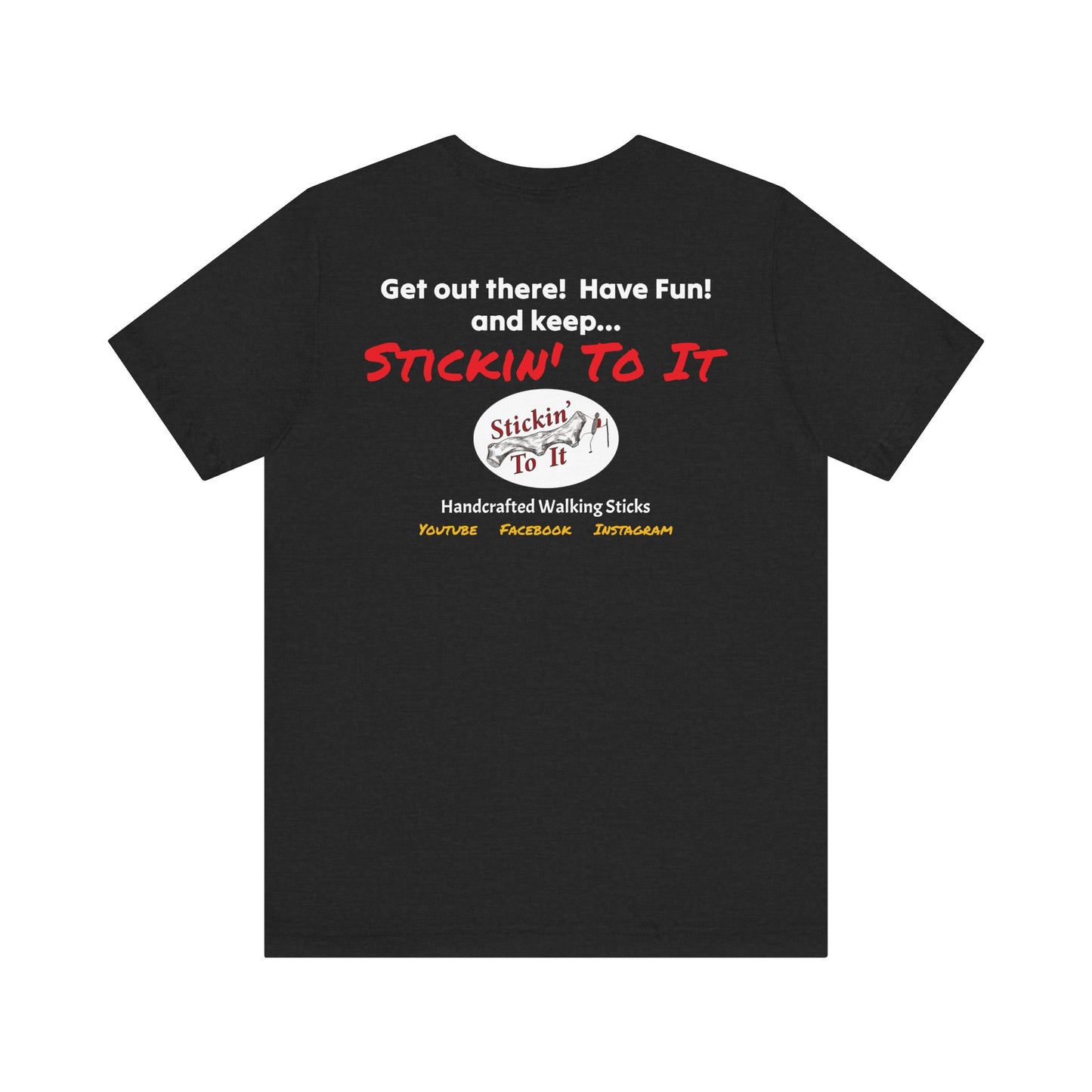 Stickin' To It Original T-shirt!!