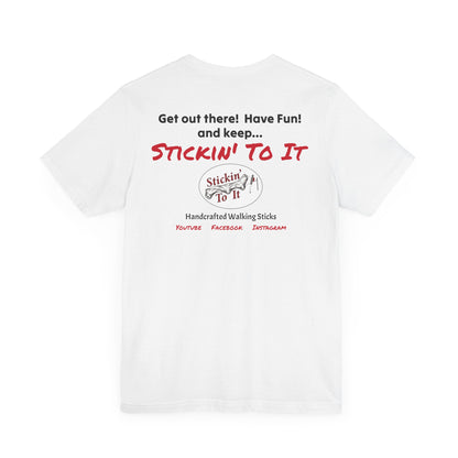 Stickin' To It Original T-shirt!!