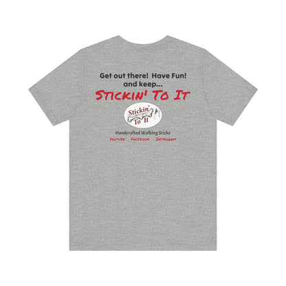 Stickin' To It Original T-shirt!!